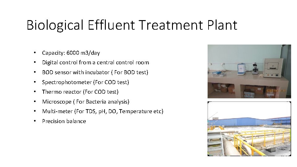 Biological Effluent Treatment Plant • Capacity: 6000 m 3/day • Digital control from a Biological Effluent Treatment Plant • Capacity: 6000 m 3/day • Digital control from a