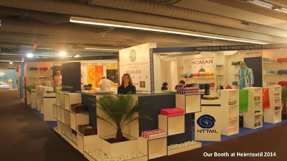 Our Booth at Heimtextil 2014 Our Booth at Heimtextil 2014