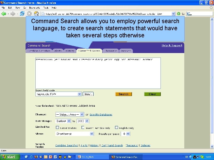 Command Search allows you to employ powerful search language, to create search statements that