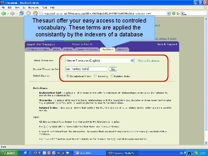 Thesauri offer your easy access to controled vocabulary. These terms are applied the consistantly