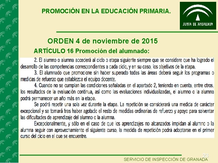 PROMOCIÓN EN LA EDUCACIÓN PRIMARIA. ORDEN 4 de noviembre de 2015 ARTÍCULO 16 Promoción