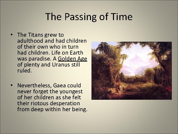 The Passing of Time • The Titans grew to adulthood and had children of
