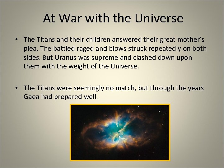At War with the Universe • The Titans and their children answered their great