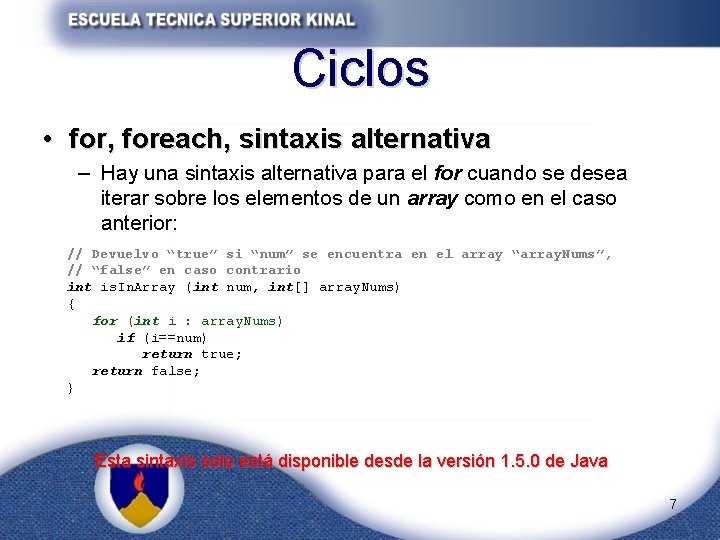 Ciclos • for, foreach, sintaxis alternativa – Hay una sintaxis alternativa para el for