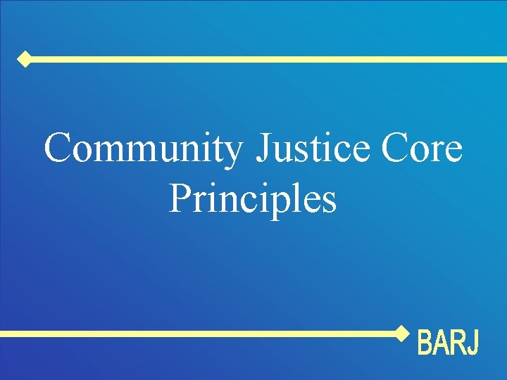 Community Justice Core Principles 
