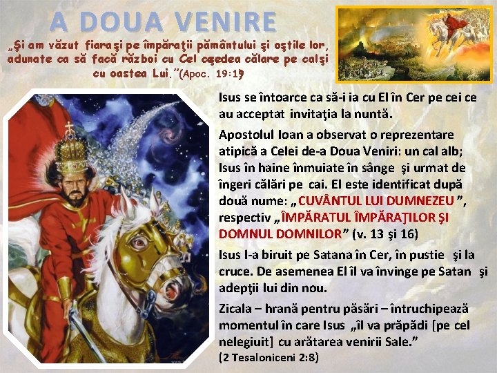A DOUA VENIRE „Şi am văzut fiara şi pe împăraţii pământului şi oştile lor, A DOUA VENIRE „Şi am văzut fiara şi pe împăraţii pământului şi oştile lor,