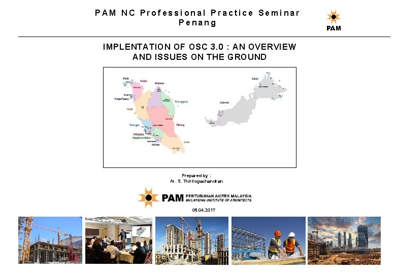 PAM NC Professional Practice Seminar Penang IMPLENTATION OF OSC 3. 0 : AN OVERVIEW