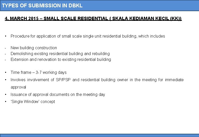 TYPES OF SUBMISSION IN DBKL 4. MARCH 2015 – SMALL SCALE RESIDENTIAL ( SKALA