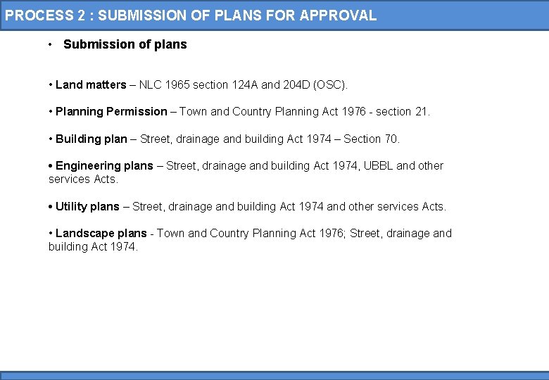 PROCESS 2 : SUBMISSION OF PLANS FOR APPROVAL • Submission of plans • Land