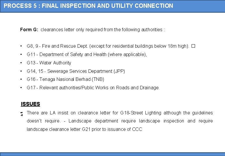 PROCESS 5 : FINAL INSPECTION AND UTILITY CONNECTION Form G: clearances letter only required