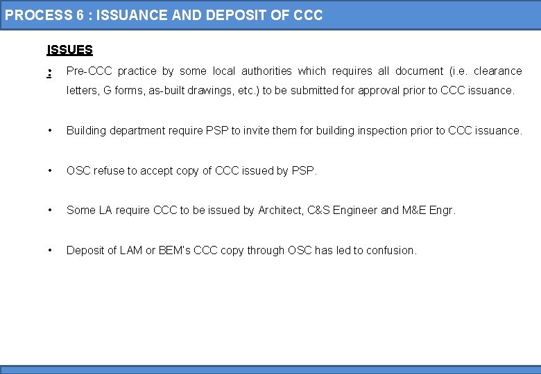 PROCESS 6 : ISSUANCE AND DEPOSIT OF CCC ISSUES : • Pre-CCC practice by