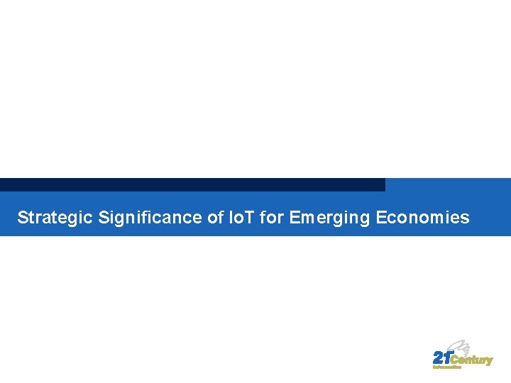 Strategic Significance of Io. T for Emerging Economies 