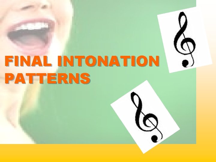 FINAL INTONATION PATTERNS 