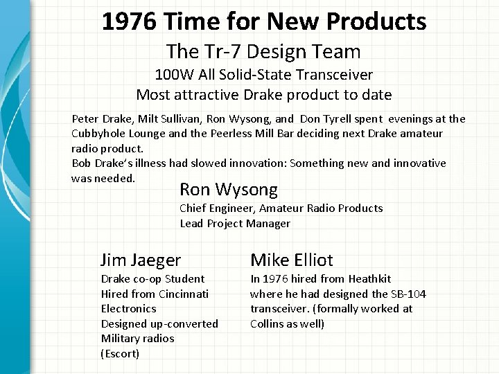 1976 Time for New Products The Tr-7 Design Team 100 W All Solid-State Transceiver