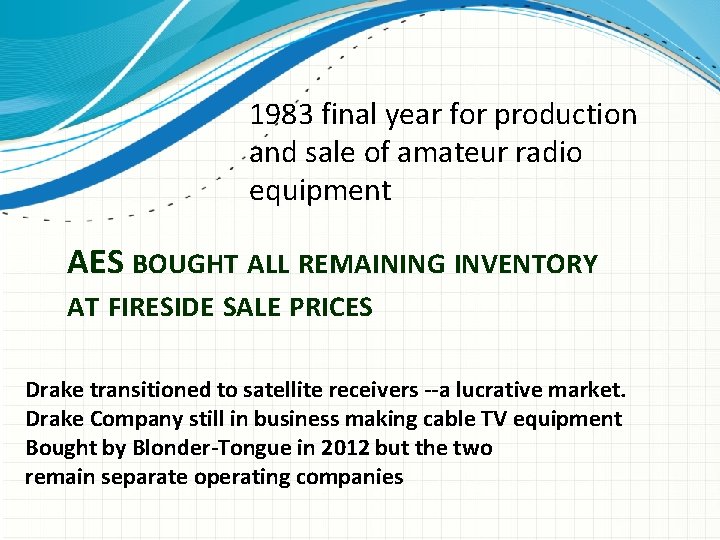 1983 final year for production and sale of amateur radio equipment AES BOUGHT ALL