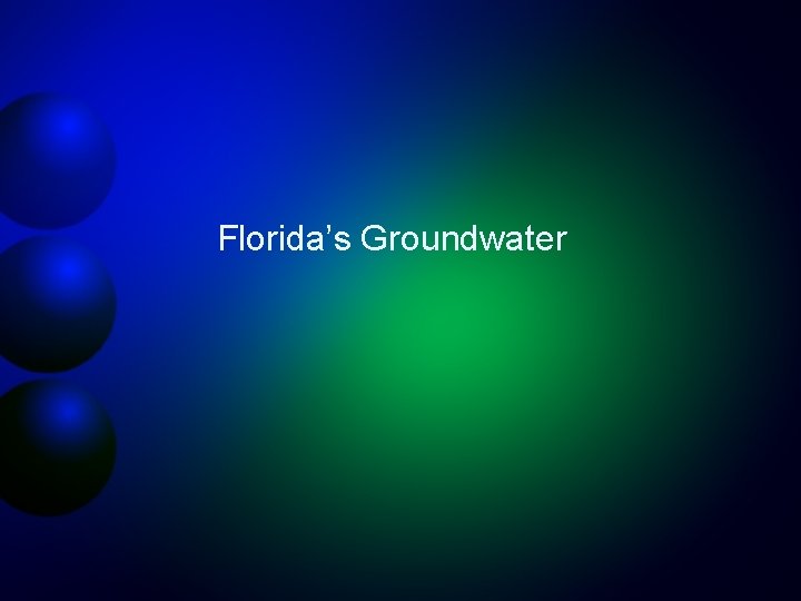 Florida’s Groundwater 