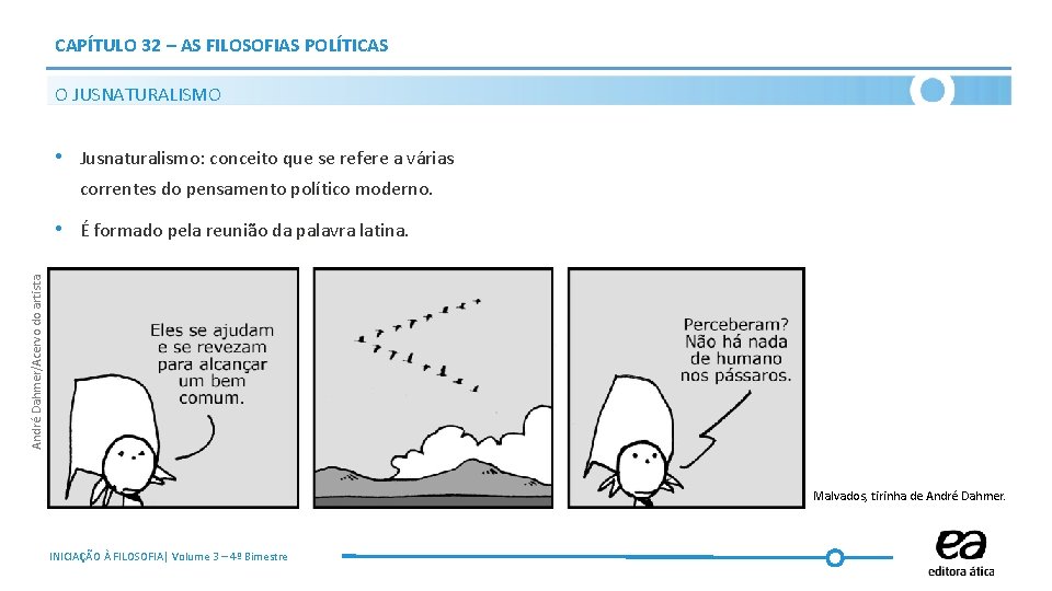 CAPÍTULO 32 – AS FILOSOFIAS POLÍTICAS O JUSNATURALISMO • Jusnaturalismo: conceito que se refere