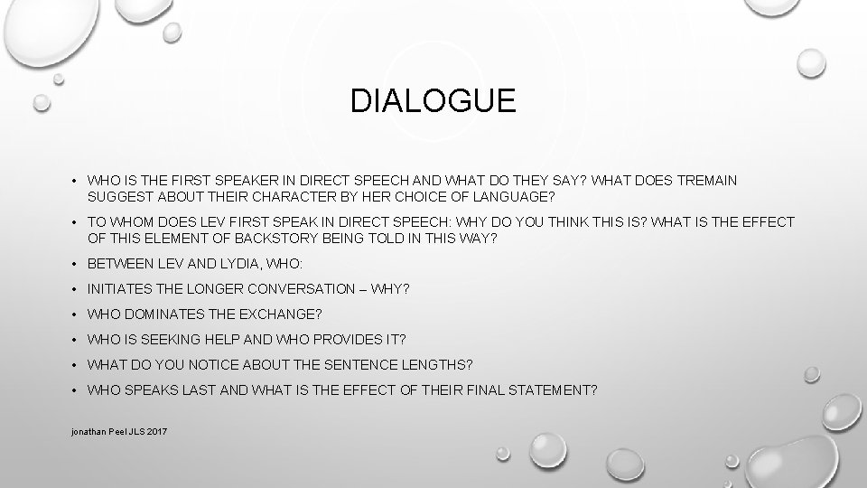 DIALOGUE • WHO IS THE FIRST SPEAKER IN DIRECT SPEECH AND WHAT DO THEY