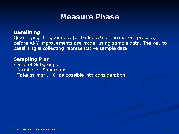 Measure Phase Baselining: Quantifying the goodness (or badness!) of the current process, before ANY