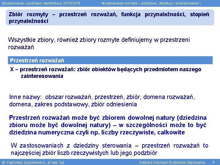 Modelowanie i podstawy identyfikacji 2015/2016 Modelowanie rozmyte – podstawy, struktury i wnioskowanie I Zbiór