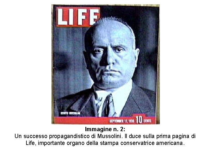 Immagine n. 2: Un successo propagandistico di Mussolini. Il duce sulla prima pagina di