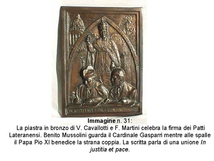 Immagine n. 31: La piastra in bronzo di V. Cavallotti e F. Martini celebra