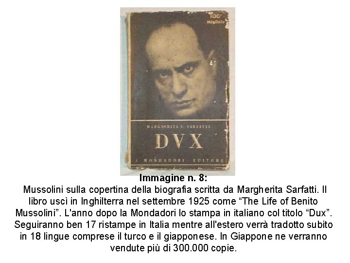 Immagine n. 8: Mussolini sulla copertina della biografia scritta da Margherita Sarfatti. Il libro