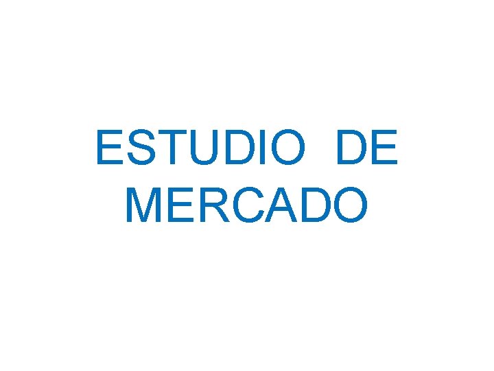 ESTUDIO DE MERCADO 