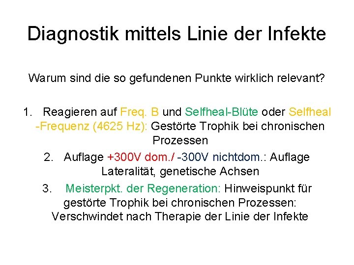 Diagnostik mittels Linie der Infekte Warum sind die so gefundenen Punkte wirklich relevant? 1.