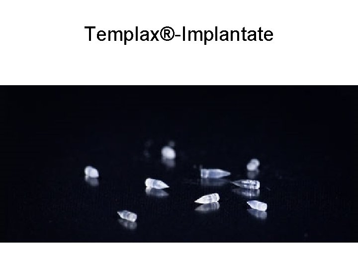 Templax®-Implantate 