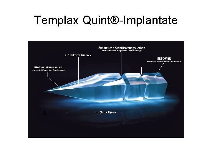 Templax Quint®-Implantate 
