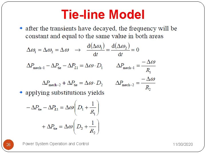 Tie-line Model 26 Power System Operation and Control 11/30/2020 