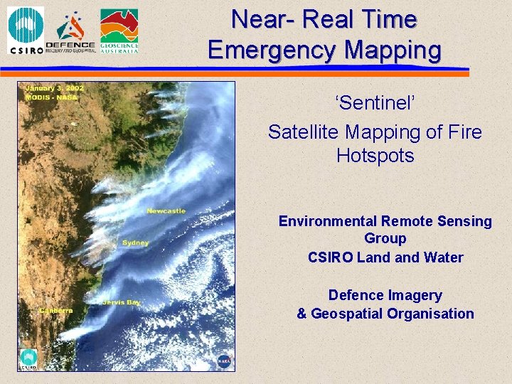 Near- Real Time Emergency Mapping ‘Sentinel’ Satellite Mapping of Fire Hotspots Environmental Remote Sensing