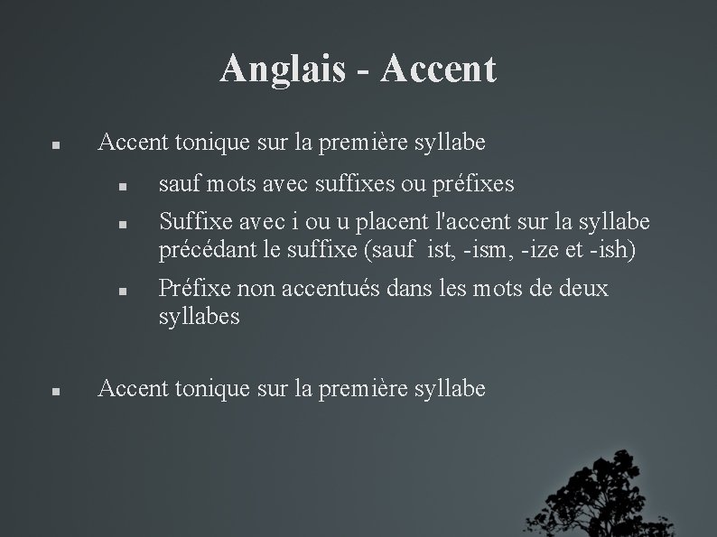 Anglais - Accent tonique sur la première syllabe sauf mots avec suffixes ou préfixes