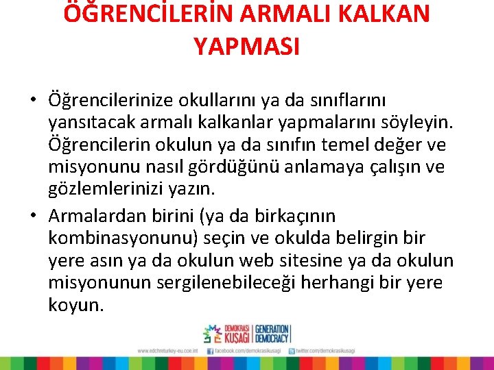 ÖĞRENCİLERİN ARMALI KALKAN YAPMASI • Öğrencilerinize okullarını ya da sınıflarını yansıtacak armalı kalkanlar yapmalarını