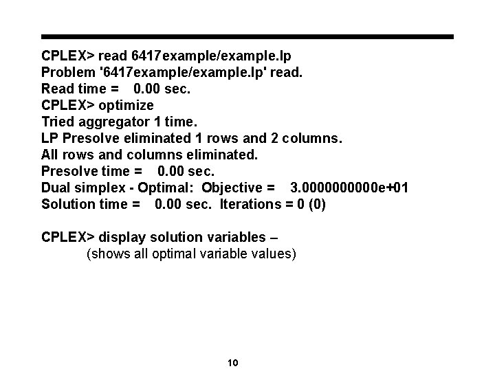 CPLEX> read 6417 example/example. lp Problem '6417 example/example. lp' read. Read time = 0.