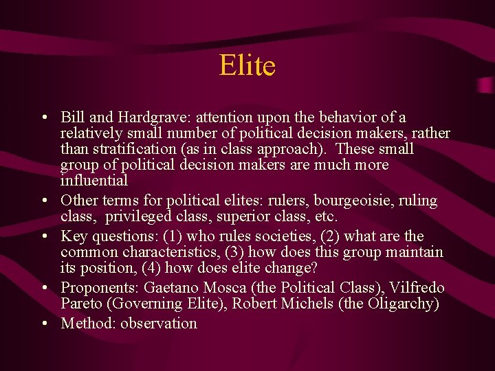 Elite • Bill and Hardgrave: attention upon the behavior of a relatively small number