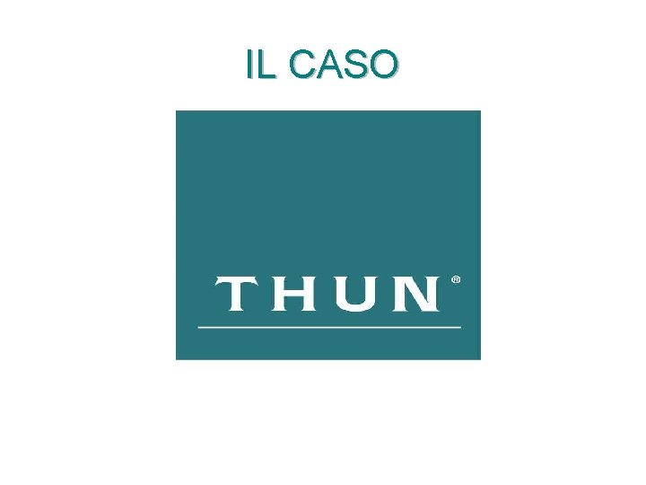 IL CASO IL CASO