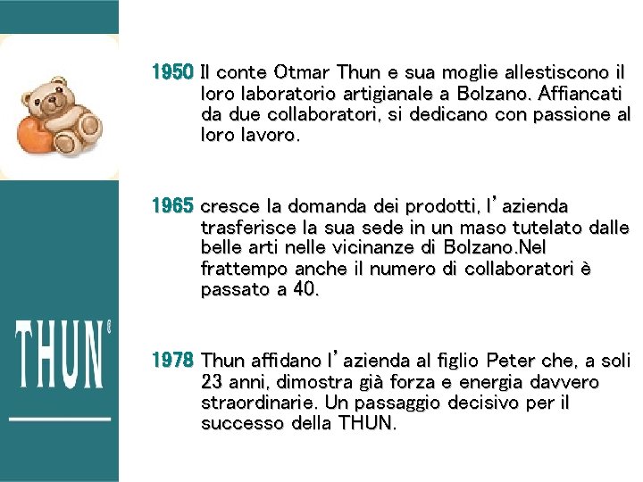 1950 Il conte Otmar Thun e sua moglie allestiscono il loro laboratorio artigianale a 1950 Il conte Otmar Thun e sua moglie allestiscono il loro laboratorio artigianale a