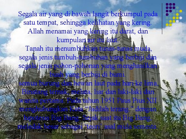 Segala air yang di bawah langit berkumpul pada satu tempat, sehingga kelihatan yang kering.