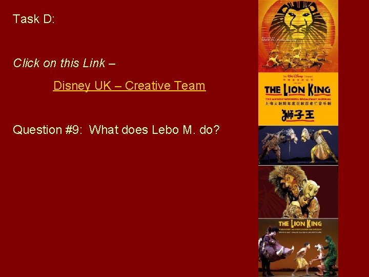 Task D: Click on this Link – Disney UK – Creative Team Question #9: