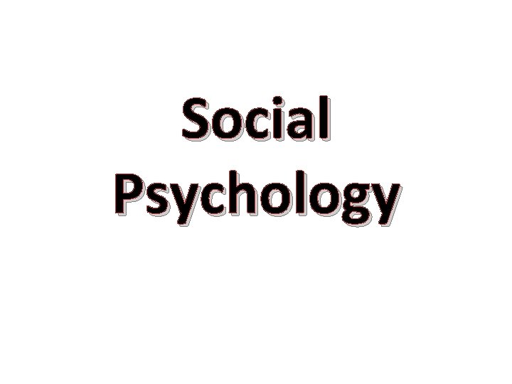 Social Psychology 