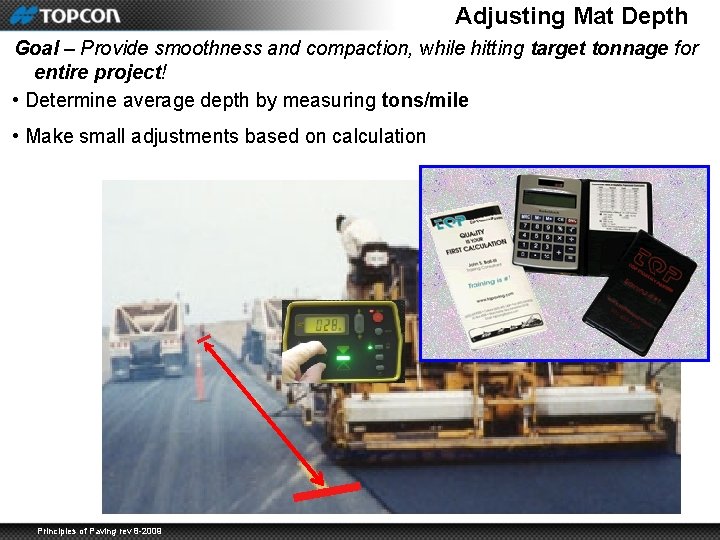 Adjusting Mat Depth Goal – Provide smoothness and compaction, while hitting target tonnage for