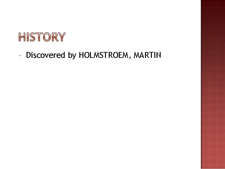  Discovered by HOLMSTROEM, MARTIN 