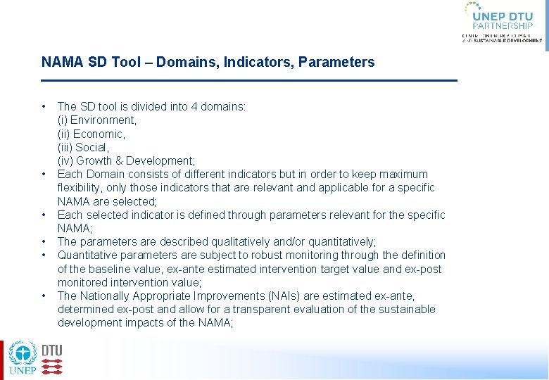 NAMA SD Tool – Domains, Indicators, Parameters • • • The SD tool is