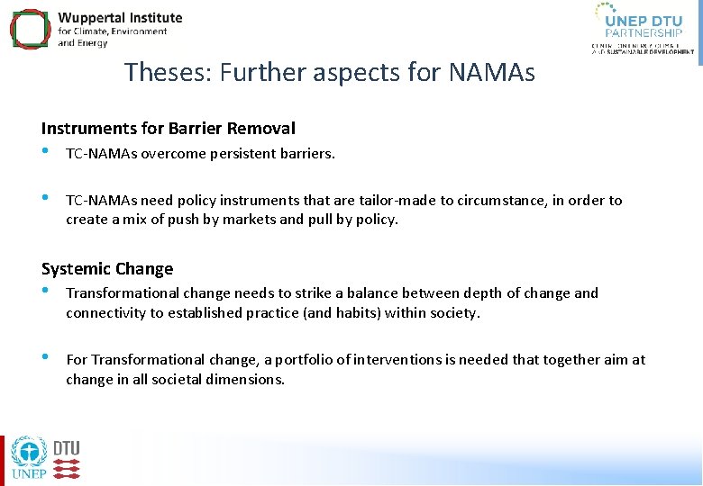 Theses: Further aspects for NAMAs Instruments for Barrier Removal • TC‐NAMAs overcome persistent barriers.