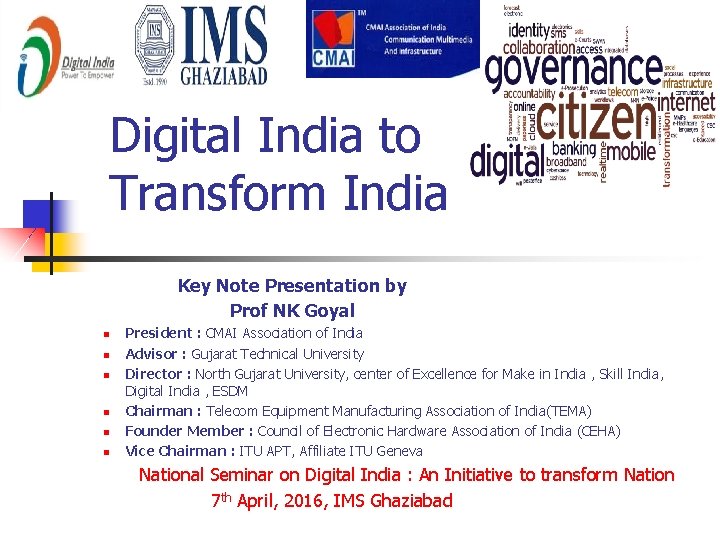 Digital India to Transform India Key Note Presentation by Prof NK Goyal n n