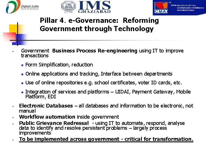 Pillar 4. e-Governance: Reforming Government through Technology § § § Government Business Process Re-engineering