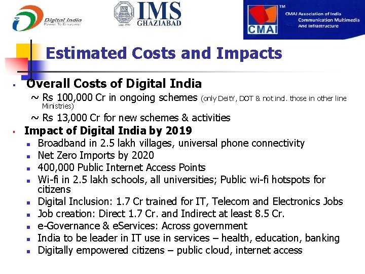 Estimated Costs and Impacts § Overall Costs of Digital India ~ Rs 100, 000