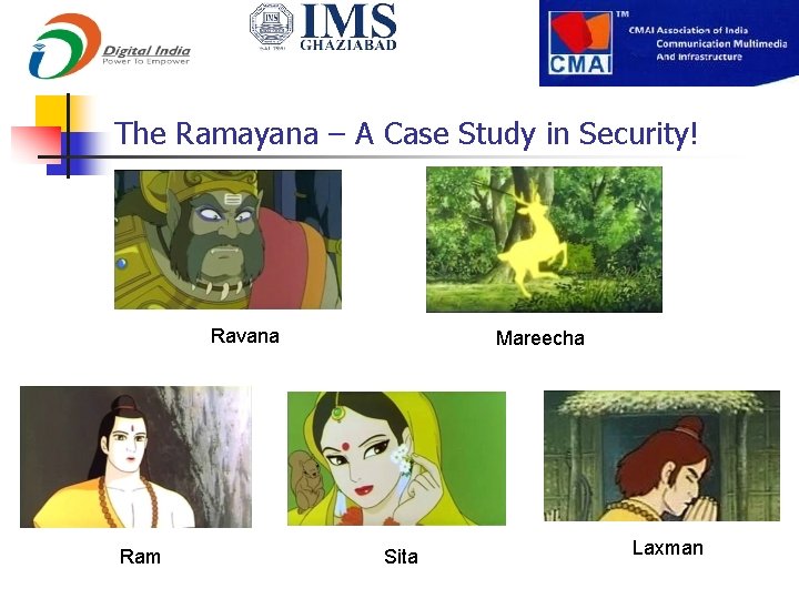 The Ramayana – A Case Study in Security! Ravana Ram Mareecha Sita Laxman 